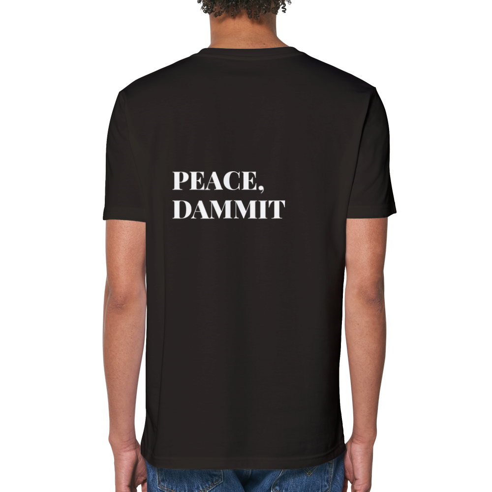 FRED FÖR FAN PEACE, DAMMIT Ekologisk unisex rundhalsad t-shirt