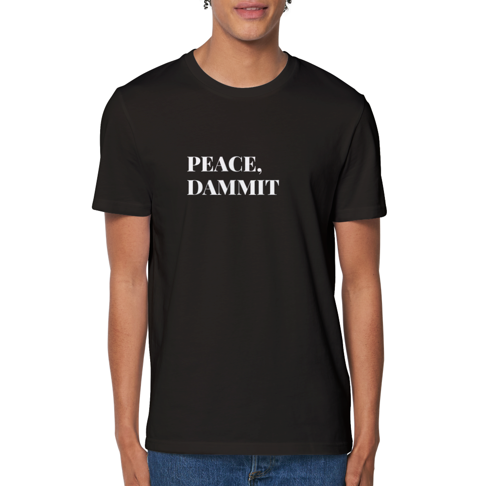 Peace, dammit T-shirt eco friendly